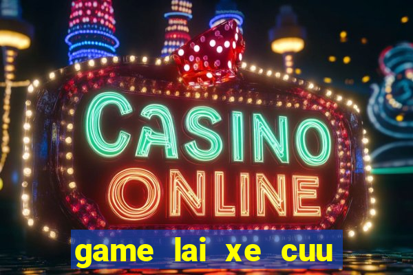 game lai xe cuu thuong 5