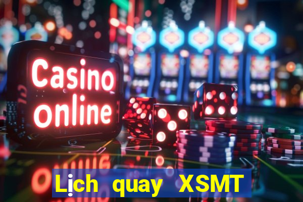 Lịch quay XSMT thứ tư