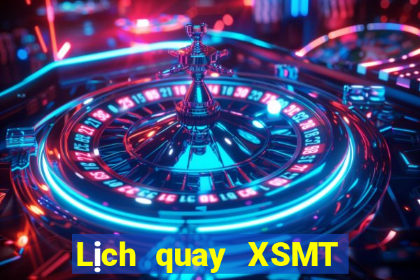 Lịch quay XSMT thứ tư