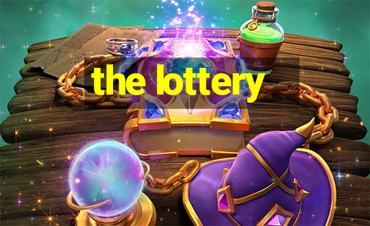 the lottery