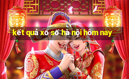 kết quả xổ số hà nội hôm nay