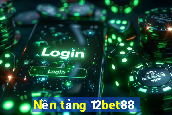 Nền tảng 12bet88