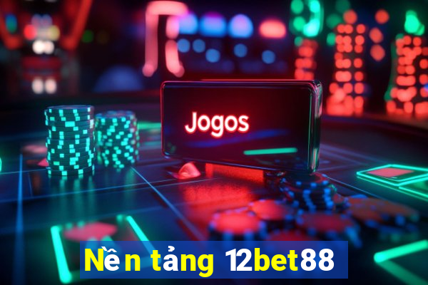 Nền tảng 12bet88