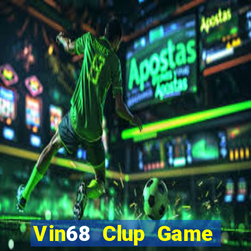 Vin68 Clup Game Bài 247