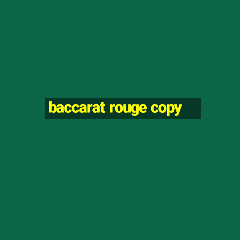 baccarat rouge copy