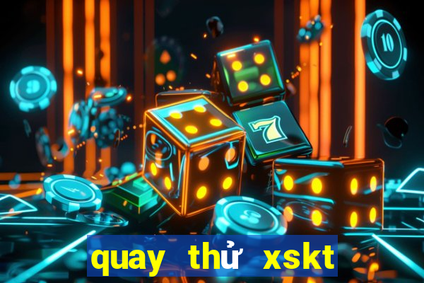 quay thử xskt bình định