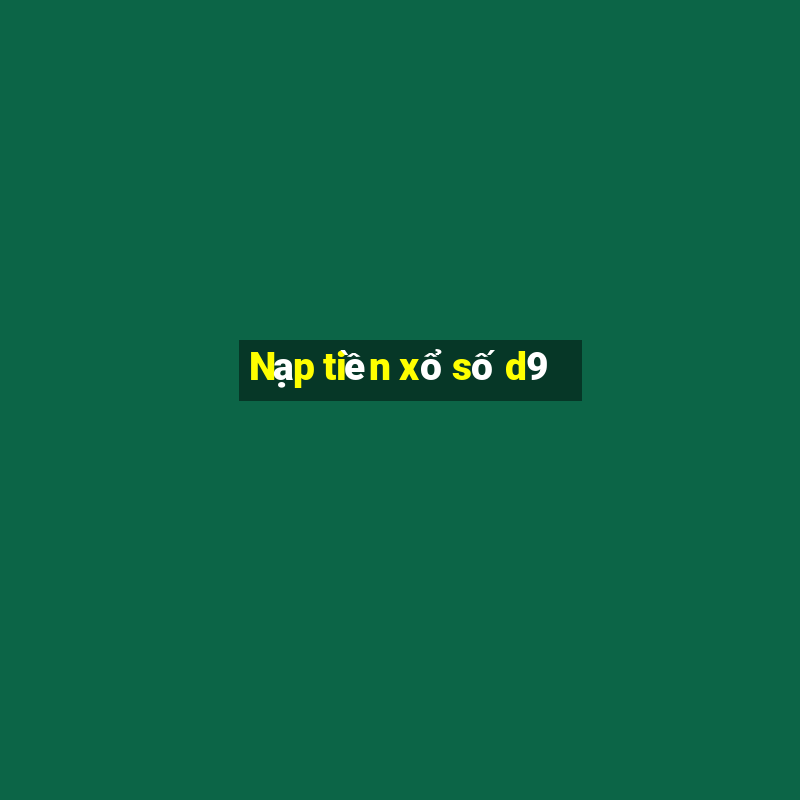 Nạp tiền xổ số d9