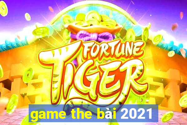 game the bài 2021