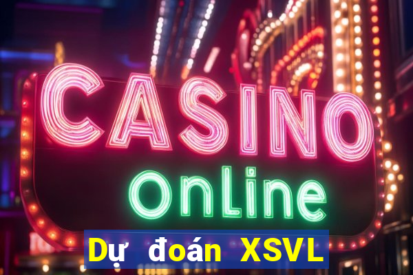 Dự đoán XSVL ngày 19