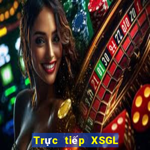 Trực tiếp XSGL ngày 1