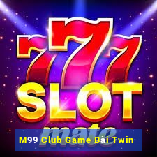 M99 Club Game Bài Twin