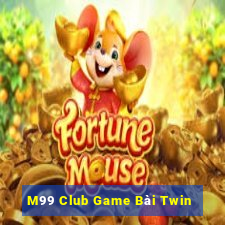 M99 Club Game Bài Twin