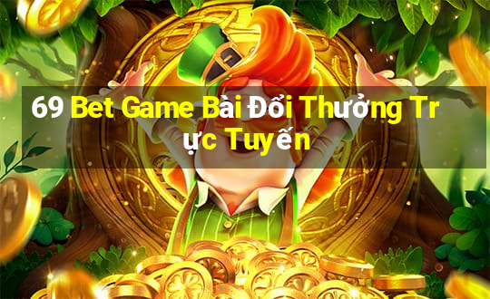 69 Bet Game Bài Đổi Thưởng Trực Tuyến