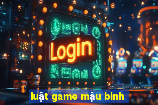 luật game mậu binh