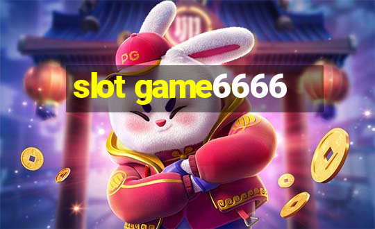 slot game6666