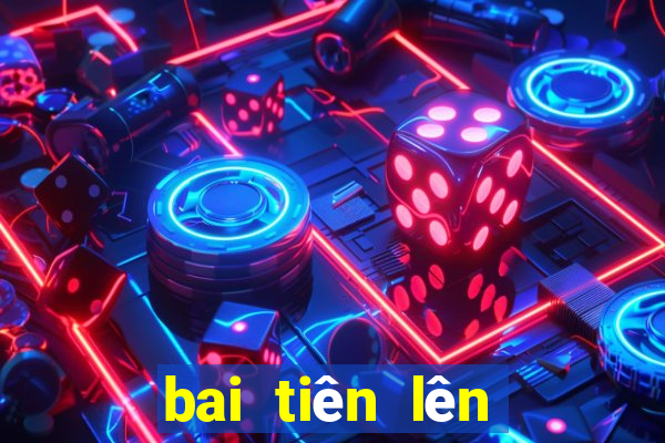 bai tiên lên miên nam