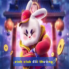 vinh club đổi thưởng