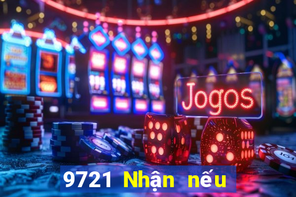 9721 Nhận nếu bạn thấy tốt