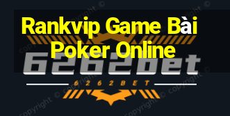 Rankvip Game Bài Poker Online