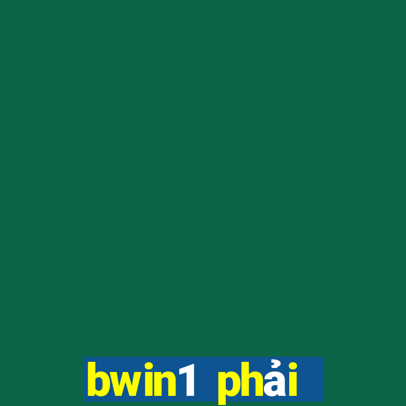 bwin1 phải thắng châu Á