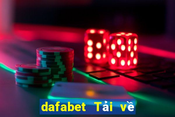 dafabet Tải về Đề xuất hoàn hảo