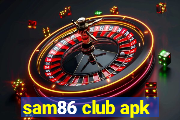 sam86 club apk