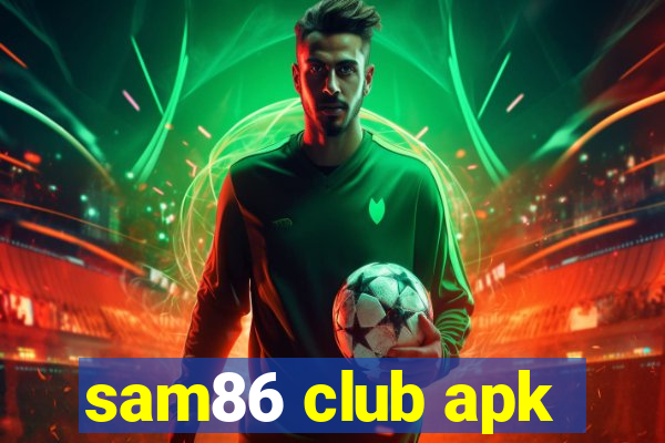 sam86 club apk