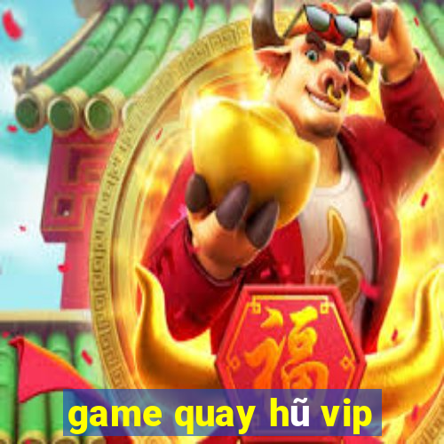 game quay hũ vip