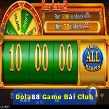 Dola88 Game Bài Club