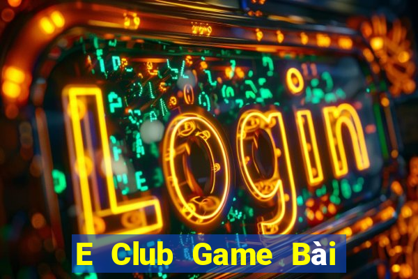 E Club Game Bài Su500 Iphone