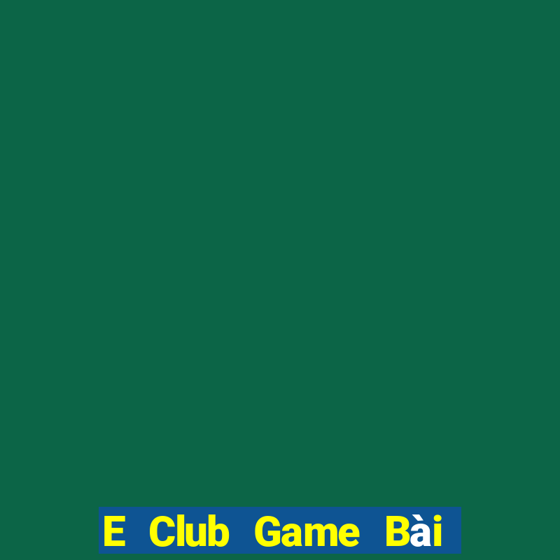 E Club Game Bài Su500 Iphone