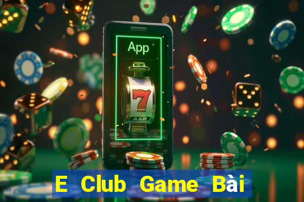 E Club Game Bài Su500 Iphone