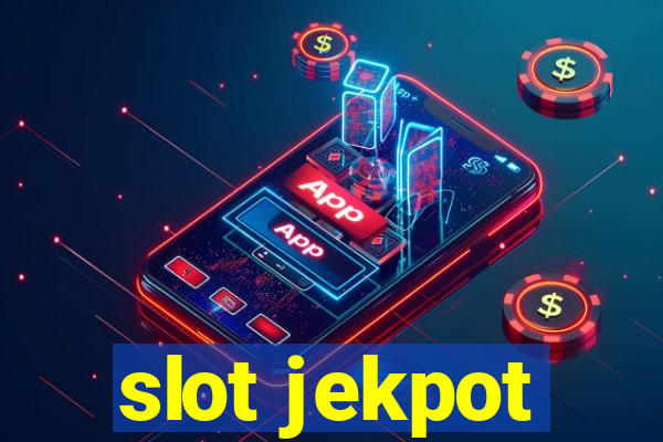 slot jekpot