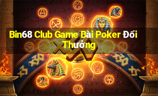 Bin68 Club Game Bài Poker Đổi Thưởng