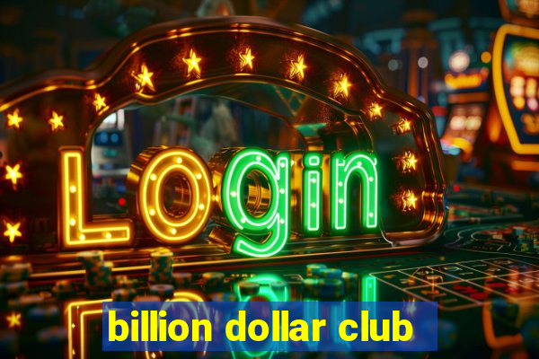 billion dollar club