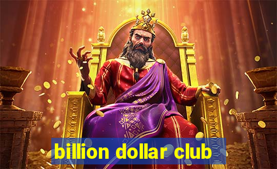 billion dollar club