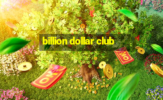 billion dollar club