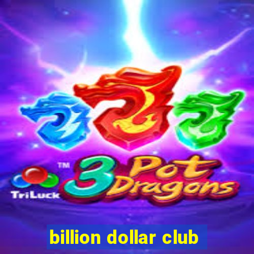 billion dollar club