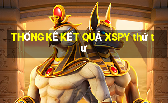 THỐNG KÊ KẾT QUẢ XSPY thứ tư