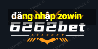 đăng nhập zowin