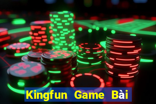 Kingfun Game Bài Online Đổi Thưởng