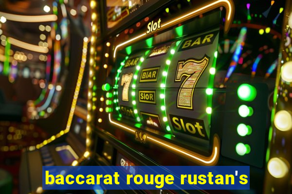 baccarat rouge rustan's