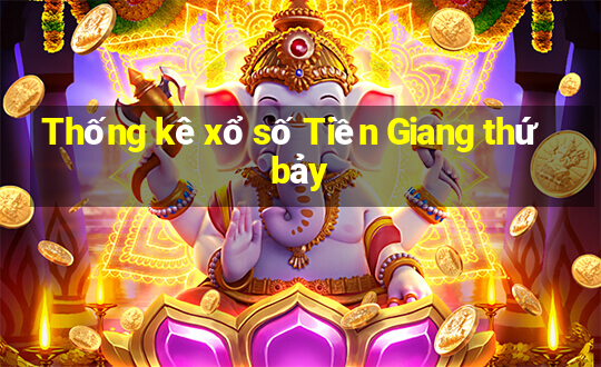 Thống kê xổ số Tiền Giang thứ bảy