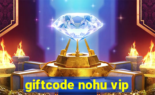 giftcode nohu vip