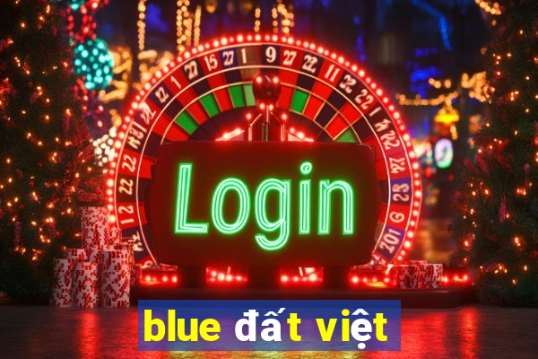 blue đất việt