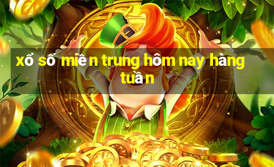 xổ số miền trung hôm nay hàng tuần