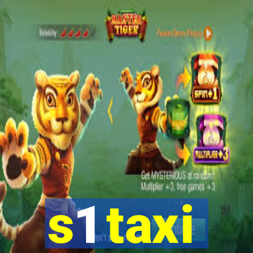 s1 taxi