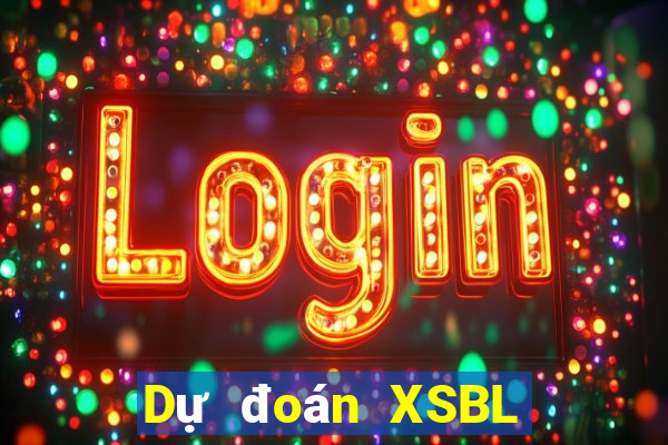 Dự đoán XSBL ngày 2