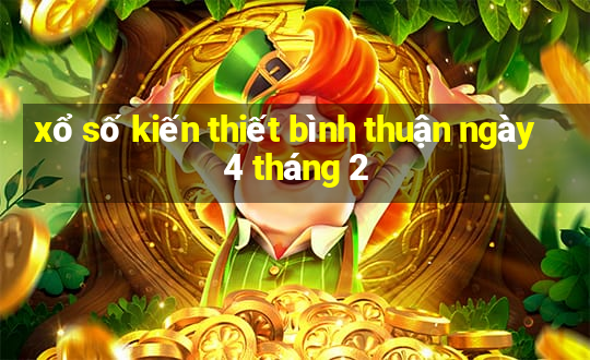 xổ số kiến thiết bình thuận ngày 4 tháng 2