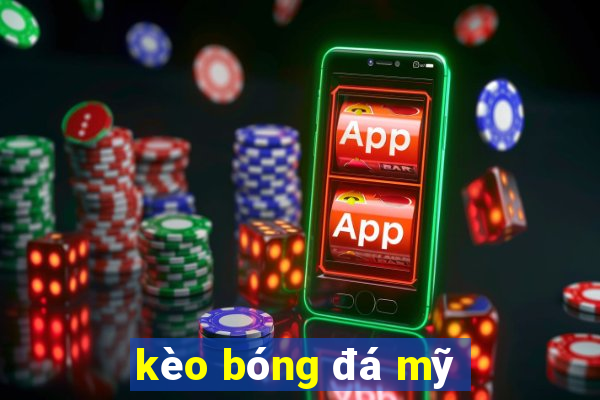 kèo bóng đá mỹ